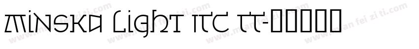 Minska Light ITC TT字体转换